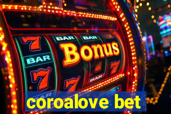 coroalove bet